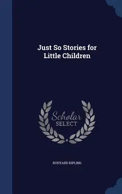 Cuentos para niños pequeños - Just So Stories for Little Children