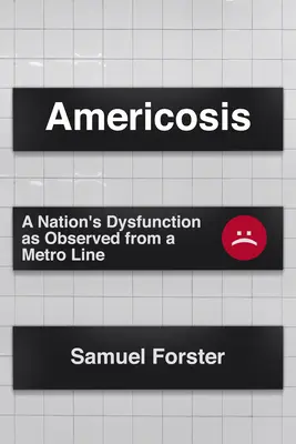 Americosis: La disfunción de una nación observada desde el transporte público - Americosis: A Nation's Dysfunction Observed from Public Transit