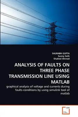 Análisis de fallos en líneas de transmisión trifásicas con MATLAB - Analysis of Faults on Three Phase Transmission Line Using MATLAB