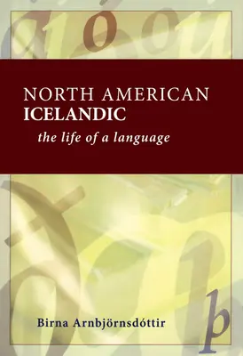 El islandés norteamericano: la vida de una lengua - North American Icelandic: The Life of a Language