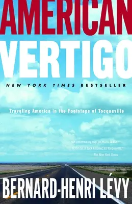 Vértigo americano: viajar por América tras las huellas de Tocqueville - American Vertigo: Traveling America in the Footsteps of Tocqueville