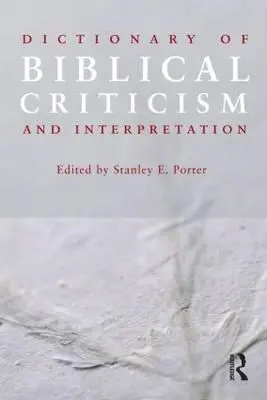 Diccionario de crítica e interpretación bíblicas - Dictionary of Biblical Criticism and Interpretation