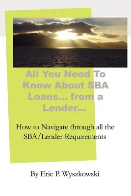 Todo lo que necesita saber sobre los préstamos SBA... de un prestamista... - All You Need To Know About SBA Loans... from a Lender...