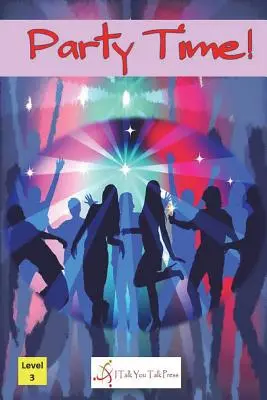 Hora de la fiesta - Party Time!