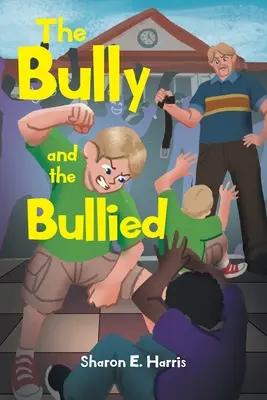 El acosador y el acosado - The Bully and the Bullied