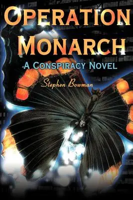 Operación Monarca: Una novela de conspiraciones - Operation Monarch: A Conspiracy Novel