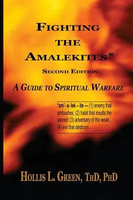 Luchando contra los amalecitas: Una guía para la guerra espiritual - Fighting the Amalekites: A Guide to Spiritual Warfare