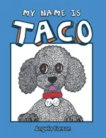 Mi nombre es Taco - My Name Is Taco