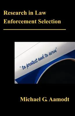 La investigación en la selección de fuerzas y cuerpos de seguridad - Research in Law Enforcement Selection