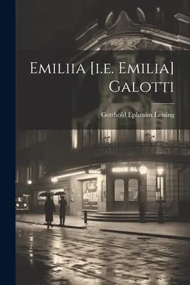 Emiliia [es decir, Emilia] Galotti - Emiliia [i.e. Emilia] Galotti