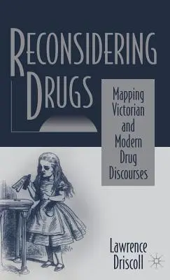 Reconsiderando las drogas: El discurso victoriano y moderno sobre las drogas - Reconsidering Drugs: Mapping Victorian and Modern Drug Discourses