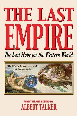 El último imperio - La última esperanza del mundo occidental - The Last Empire - The Last Hope for the Western World