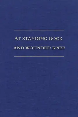 En Standing Rock y Wounded Knee: los diarios y documentos del padre Francis M. Craft, 1888-1890 - At Standing Rock and Wounded Knee: The Journals and Papers of Father Francis M. Craft, 1888-1890