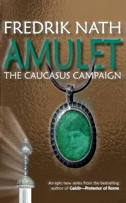 Amuleto La campaña del Cáucaso - Una novela romana - Amulet: The Caucasus Campaign - A Roman Novel