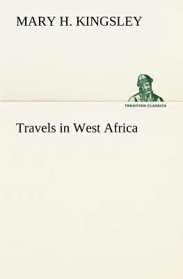 Viajes por África Occidental - Travels in West Africa