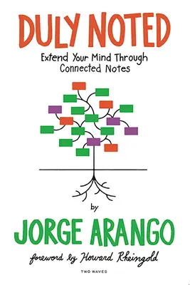 Debidamente anotado: Amplía tu mente mediante notas conectadas - Duly Noted: Extend Your Mind Through Connected Notes