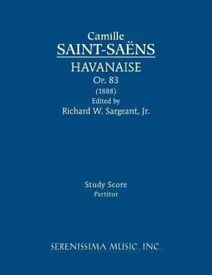 Havanaise, Op.83: Partitura de estudio - Havanaise, Op.83: Study score