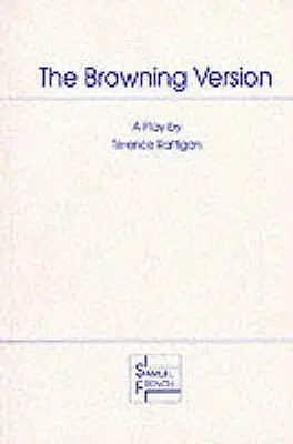 La versión Browning - Obra en un acto - The Browning Version - A Play in One Act