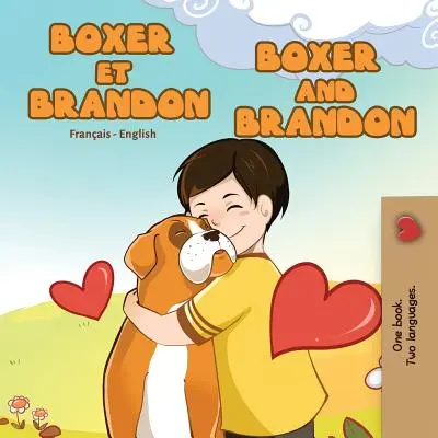 Boxer et Brandon Boxer y Brandon: Edición bilingüe francés-inglés - Boxer et Brandon Boxer and Brandon: French English Bilingual Edition