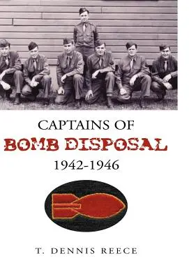 Capitanes de desactivación de bombas 1942-1946 - Captains of Bomb Disposal 1942-1946