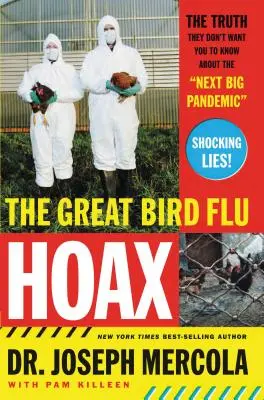 El gran engaño de la gripe aviar: La verdad que no quieren que sepas sobre la 'próxima gran pandemia' - The Great Bird Flu Hoax: The Truth They Don't Want You to Know about the 'Next Big Pandemic'