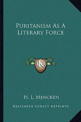 El puritanismo como fuerza literaria - Puritanism As A Literary Force