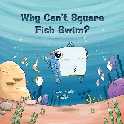 ¿Por qué no saben nadar los peces cuadrados? - Why Can't Square Fish Swim?