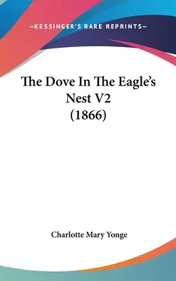 La paloma en el nido del águila V2 (1866) - The Dove In The Eagle's Nest V2 (1866)