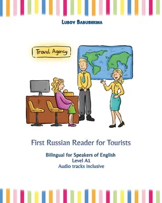 First Russian Reader for Tourists: Bilingüe para hablantes de inglés Nivel A1 - First Russian Reader for Tourists: Bilingual for Speakers of English Level A1