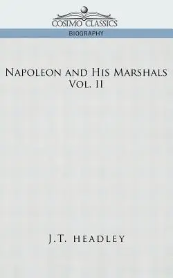 Napoleón y sus mariscales, volumen 2 - Napoleon and His Marshals, Volume 2