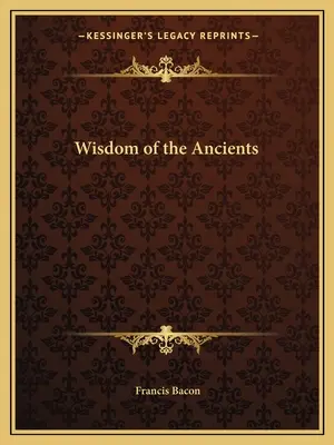 La sabiduría de los antiguos - Wisdom of the Ancients