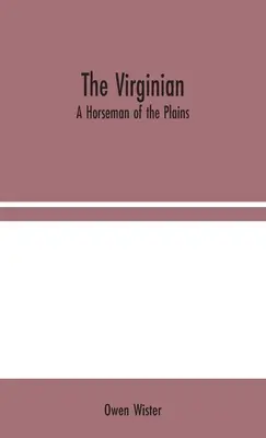 El Virginiano Un jinete de las llanuras - The Virginian: A Horseman of the Plains