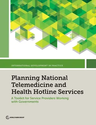 Planificación de servicios nacionales de telemedicina y líneas directas de salud - Planning National Telemedicine and Health Hotline Services