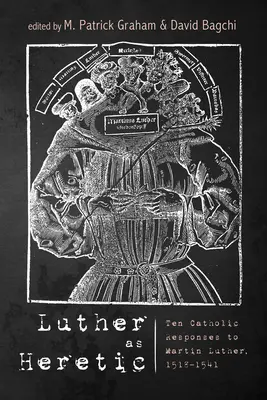 Lutero como hereje - Luther as Heretic