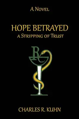 ESPERANZA TRAICIONADA Un despojo de la CONFIANZA - HOPE BETRAYED A Stripping of TRUST