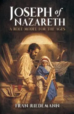 José de Nazaret: un modelo para todas las épocas - Joseph of Nazareth: A Role Model for the Ages