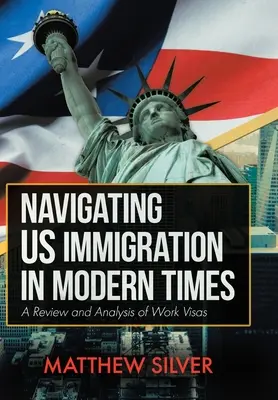 Navegar por la inmigración estadounidense en los tiempos modernos: Revisión y análisis de los visados de trabajo - Navigating US Immigration in Modern Times: A Review and Analysis of Work Visas