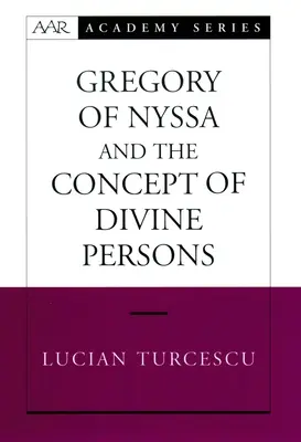 Gregorio de Nisa y el concepto de personas divinas - Gregory of Nyssa and the Concept of Divine Persons