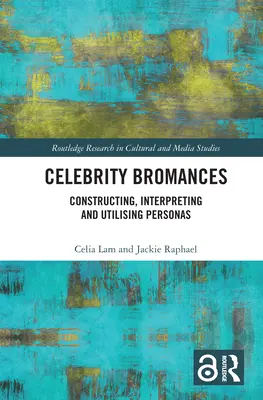 Bromances de famosos: Construcción, interpretación y utilización de personajes - Celebrity Bromances: Constructing, Interpreting and Utilising Personas