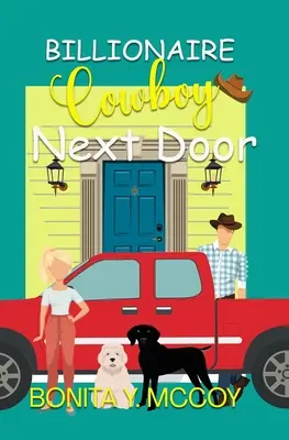 El vaquero multimillonario de al lado - Billionaire Cowboy Next Door