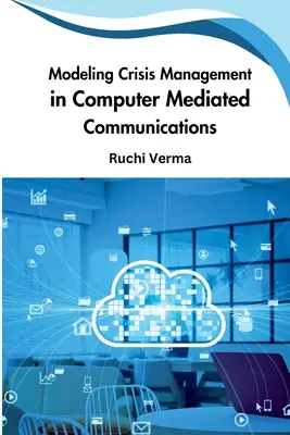 Modelización de la gestión de crisis en las comunicaciones mediadas por ordenador - Modeling Crisis Management in Computer Mediated Communications