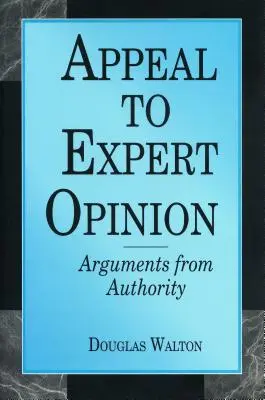 Apelación a la opinión de expertos: Argumentos de autoridad - Appeal to Expert Opinion: Arguments from Authority