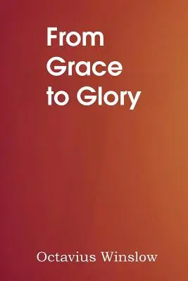 De la Gracia a la Gloria - From Grace to Glory