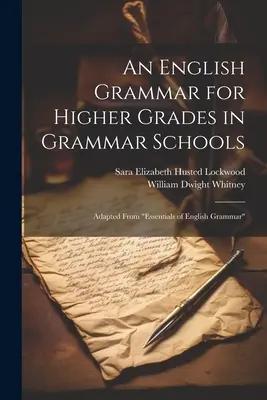 An English Grammar for Higher Grades in Grammar Schools: Adaptación de Essentials of English Grammar