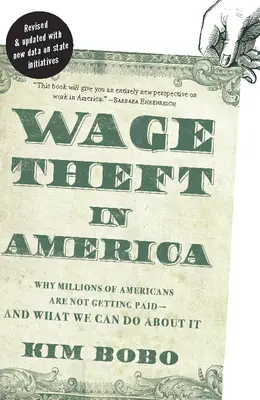 El robo de salarios en Estados Unidos: Por qué millones de trabajadores estadounidenses no cobran y qué podemos hacer al respecto - Wage Theft in America: Why Millions of Working Americans Are Not Getting Paid--And What We Can Do about It