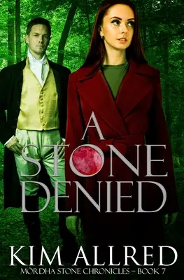 Una piedra negada: Una aventura romántica en el tiempo - A Stone Denied: A Time Travel Romantic Adventure