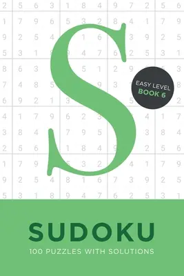 Sudoku 100 puzzles con soluciones. Nivel Fácil Libro 6: Resolución de problemas matemáticos en tamaño de viaje libro rompecabezas - regalo ideal - Sudoku 100 Puzzles with Solutions. Easy Level Book 6: Problem solving mathematical travel size brain teaser book - ideal gift