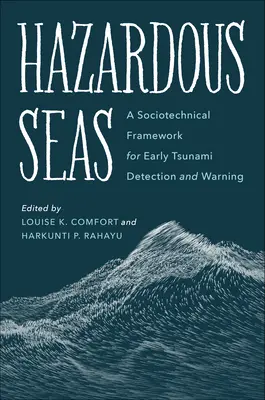 Mares peligrosos: un marco sociotécnico para la detección y alerta temprana de tsunamis - Hazardous Seas: A Sociotechnical Framework for Early Tsunami Detection and Warning
