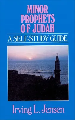 Profetas menores de Judá: Guía de autoestudio - Minor Prophets of Judah: A Self-Study Guide