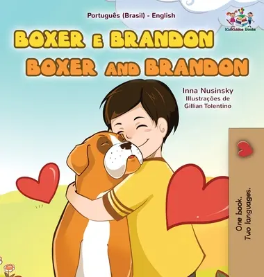 Boxer y Brandon (Libro bilingüe portugués-inglés para niños-brasileños) - Boxer and Brandon (Portuguese English Bilingual Book for Kids-Brazilian)